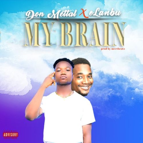 Don Mettal - My Brain ft. Elan Bu