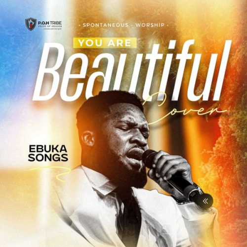 Ebuka Songs - You Are Beautiful (Spontaneous Worship Cover)