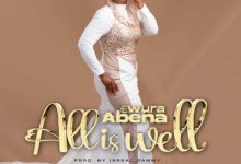 Ewura Abena – All Is Well