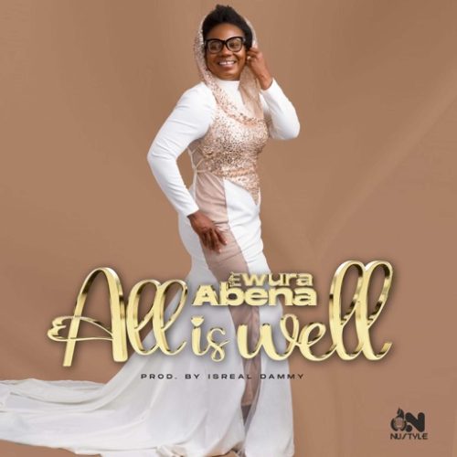 Ewura Abena – All Is Well