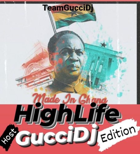 Gucci DJ - Made In Ghana Highlife Mixtape