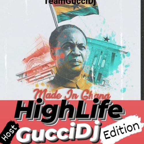 Gucci DJ - Made In Ghana Highlife Mixtape