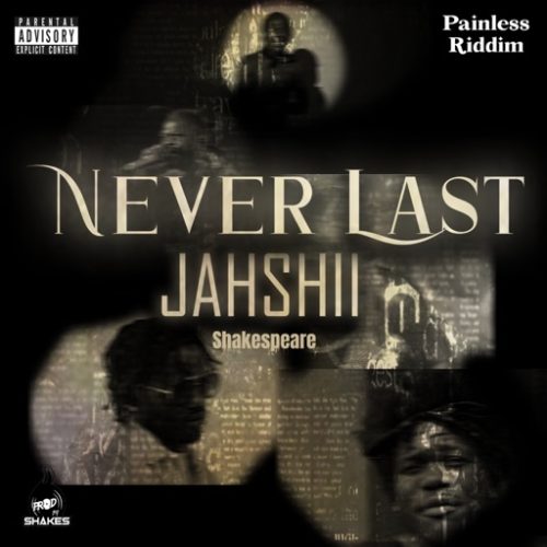 Jahshii & Shakespeare - Never Last