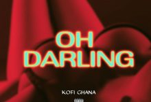 Kofi Ghana - Oh darling