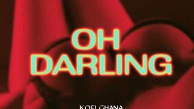 Kofi Ghana - Oh darling