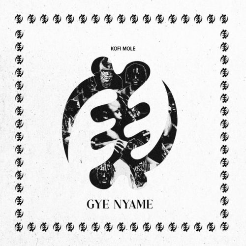 Kofi Mole - Gye Nyame Album Artwork