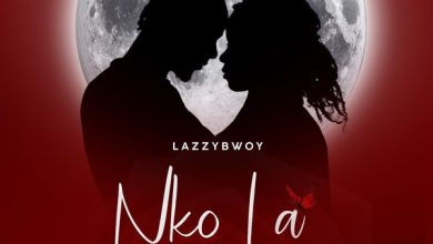 Lazzybwoy - Nko La