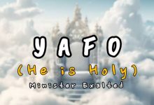 Minister Exalted - Yafo (He Is Holy)