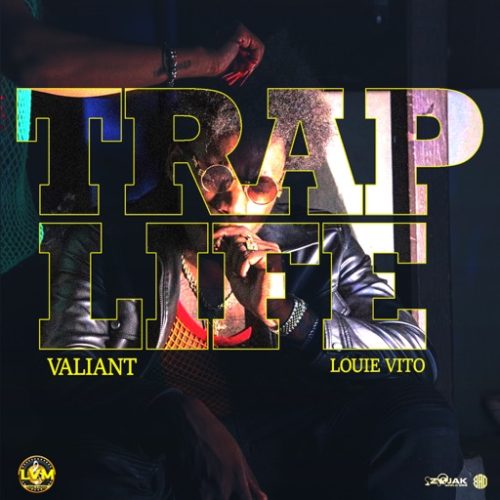 Valiant, Louie Vito - Trap Life