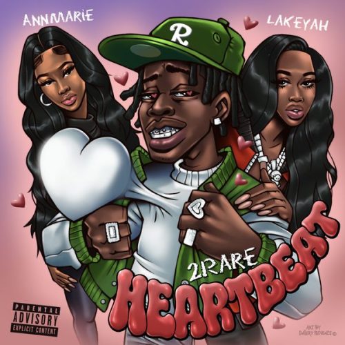 2Rare - Heartbeat ft. Lakeyah & Ann Marie