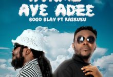 Bogo Blay – Nyame Ayɛ Adeɛ ft. Ras Kuuku