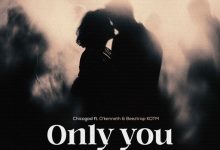 Chicogod – Only You ft. O’Kenneth & Beeztrap KOTM