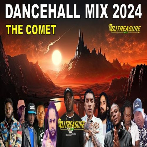 DJ Treasure - Dancehall Mix 2024 (The Comet)