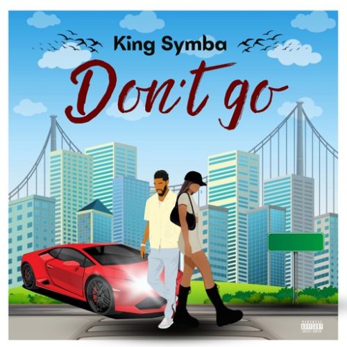 King Symba - Don’t Go