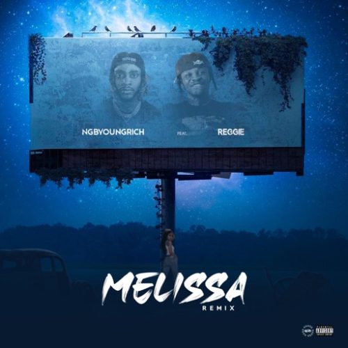 Ngbyoungrich - Melissa Remix ft. Reggie