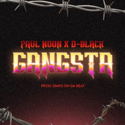 Paul Noun ft. D-Black - Gangsta