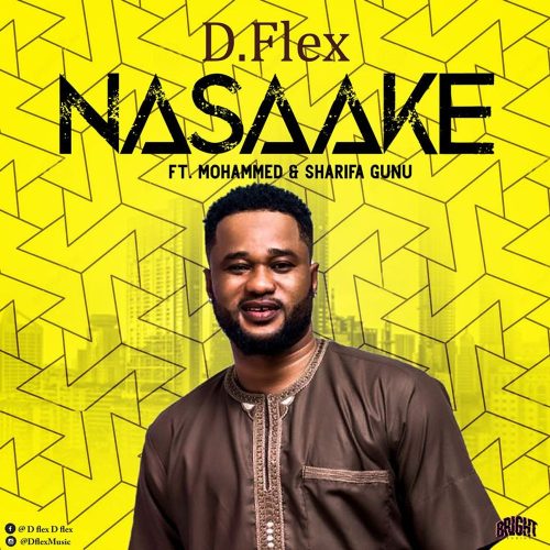 D-Flex - Nasaake ft. Mohammed & Sherifa Gunu