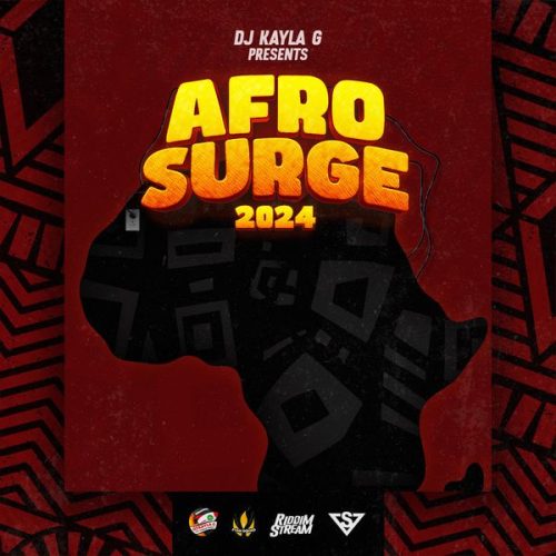 DJ Kayla G - AFROSURGE (2024 Afrobeats Mixtape)