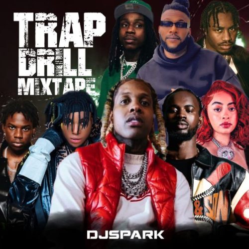 DJ Spark - Trap Drill Mixtape 2024