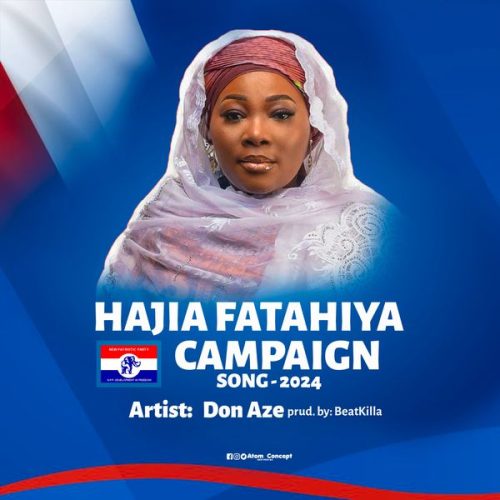 Don Aze - Hajia Fatahiya Champaign Song