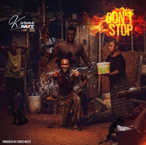 Kwame Nut - Don’t Stop