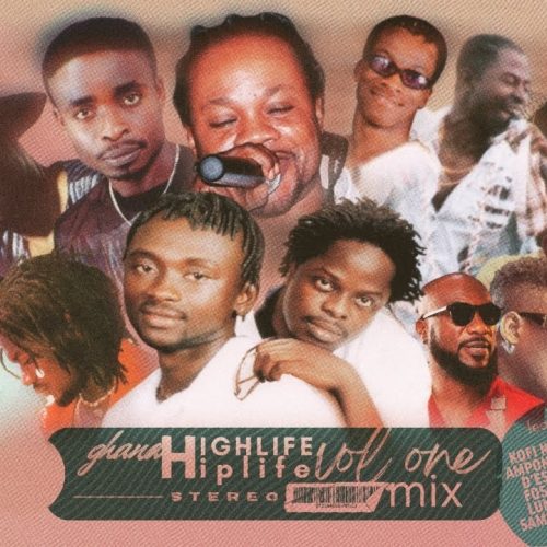 Latest Ghana Highlife/Hiplife Mix (Vol. 1) (4 Hours)