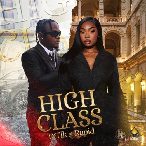 10Tik - High Class ft. RAPID