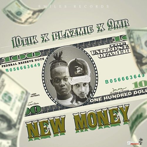 10Tik - New Money ft. Plazmic & 9MR