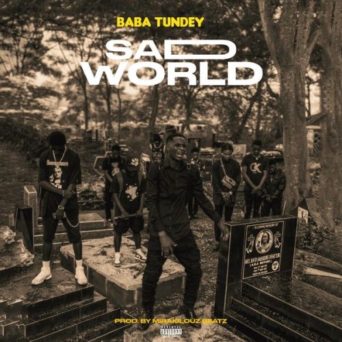 Baba Tundey - Sad World