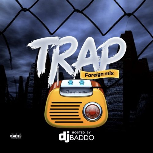 DJ Baddo - Trap Foreign Mix