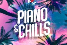 DJ Lord - Piano & Chills (Amapiano Mix)