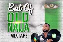 DJ Spincho - Best Of Old Naija Mixtape