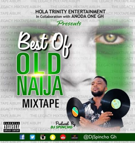 DJ Spincho - Best Of Old Naija Mixtape