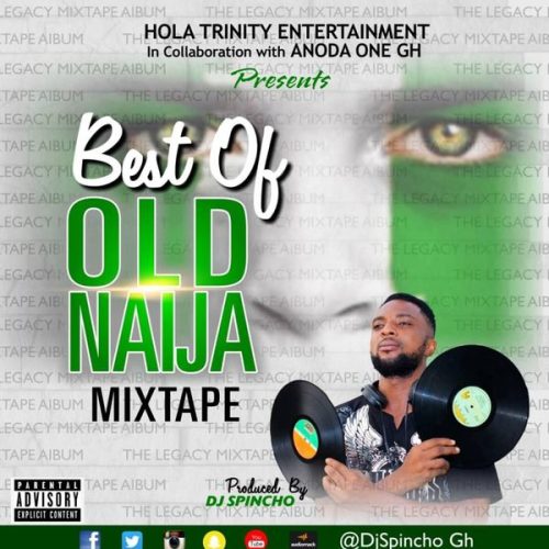 DJ Spincho - Best Of Old Naija Mixtape