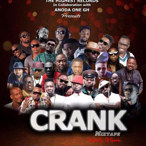 DJ Spincho - Crank Mixtape (Best Of Ghana Hiplife Mixtape)