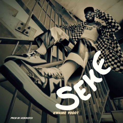 Kwame Yogot – Seke