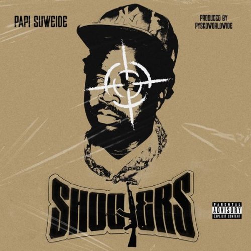 Papi Suweide - Shooters