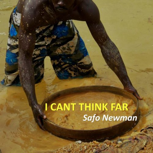 Safo Newman - I Cant Think Far