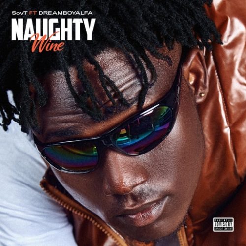 SovT Music - NAUGHTY WINE ft. Dreamboyalfa