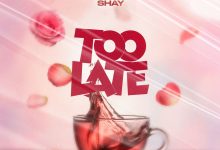 Wendy Shay – Too Late