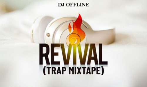 DJ OffLine - Revival (Trap Mixtape)