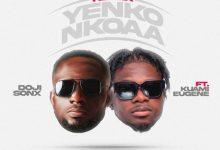 Doji Sonx - Yenko Nkoaa Remix ft. Kuami Eugene