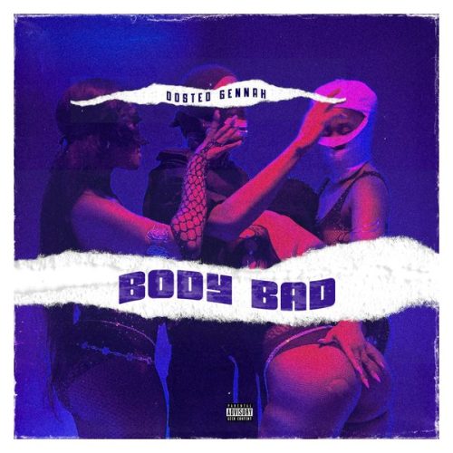 Dosted Gennah - Body Bad