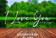 Goodness Ezeh - I Love You ft. PBee