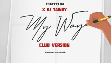 Hotkid - My Way ft. DJ Tainny