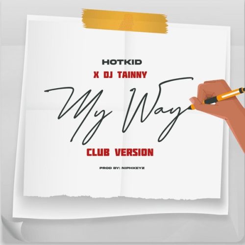 Hotkid - My Way ft. DJ Tainny