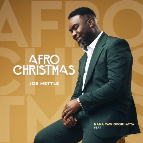 Joe Mettle – Afro Christmas ft. Nana Yaw Ofori-Atta