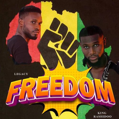 King Rashidoo x Legacy - Freedom