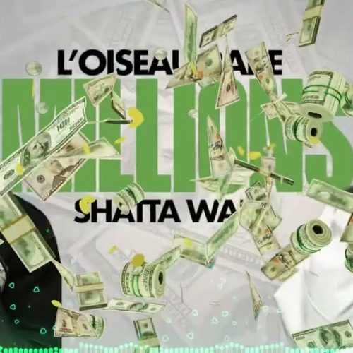 L’Oiseau Rare – Millions ft. Shatta Wale