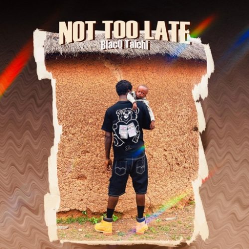 BlacQ Taichi - Not Too Late Album Artwork